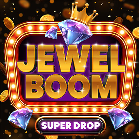 Jewel Boom Super Drop